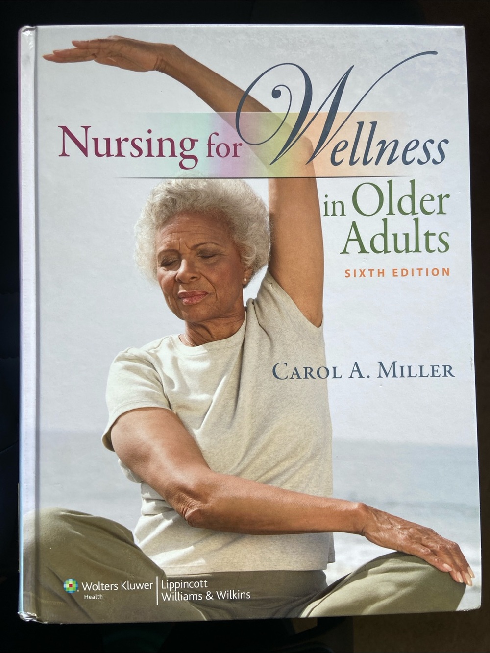 Nursing for Wellness in Older Adults - Carol A. Miller (Sixth Edition)